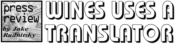 Wines Uses A Translator - Press Review By Jake Rudnitsky