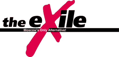eXile - Moscow's only alternative!