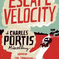 Good News For Charles Portis Fans: New Portis Collection, "Escape Velocity," This Fall! [HT: Nicholas]