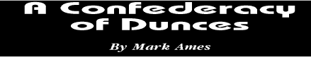 A Confedracy of Dunces by Mark Ames