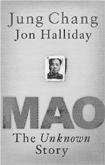 Mao: the Unknown Story  by Jung Chang and Jon Halliday